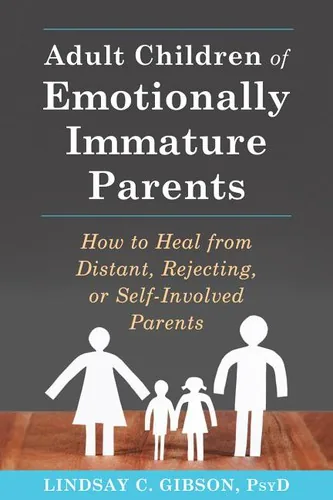 Adult children of emotionally immature parents