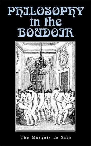 La philosophie dans le boudoir, ou, Les instituteurs libertins