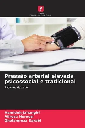 Pressão arterial elevada psicossocial e tradicional (Portuguese Edition)