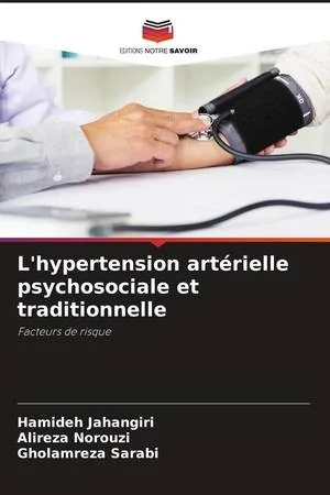 L'hypertension artérielle psychosociale et traditionnelle (French Edition)