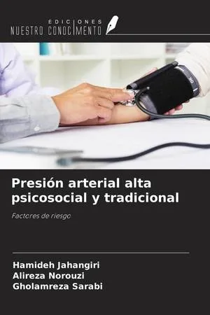 Presión arterial alta psicosocial y tradicional (Spanish Edition)