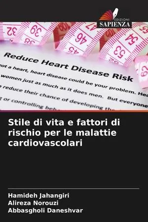 Stile di vita e fattori di rischio per le malattie cardiovascolari (Italian Edition)