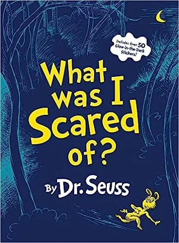 What was I scared of?