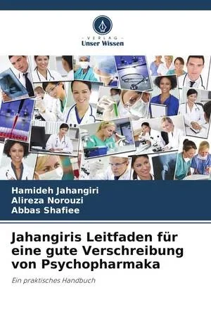 Jahangiris Leitfaden für eine gute Verschreibung von Psychopharmaka (German Edition)