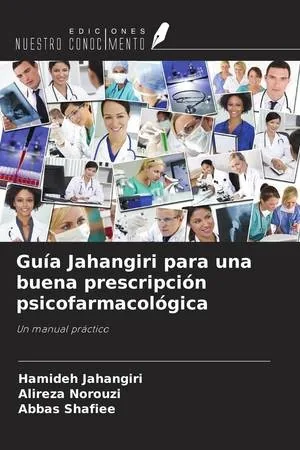 Guía Jahangiri para una buena prescripción psicofarmacológica (Spanish Edition)