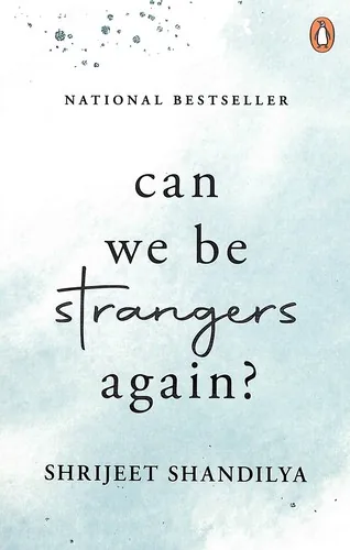 Can We Be Strangers Again?