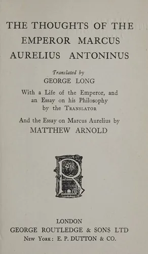 The thoughts of Marcus Aurelius Antoninus