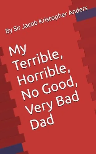 My Terrible, Horrible, No Good, Very Bad Dad