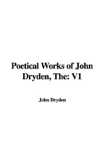 The Poetical Works of John Dryden