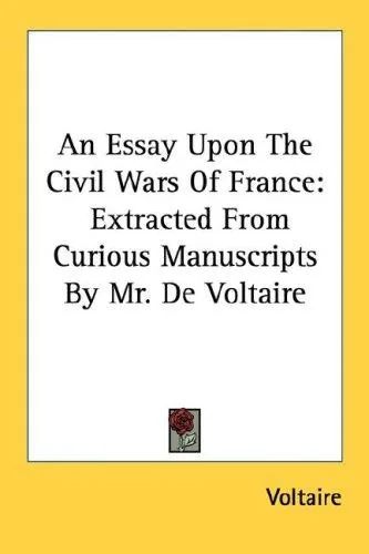 An essay upon the civil wars of France