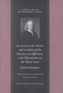 An Essay on the Nature and Conduct of the Passions and Affections, With Illustrations on the Moral Sense