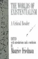Worlds of Existentialism