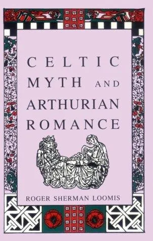 Celtic Myth and Arthurian Romance (Celtic Interest)