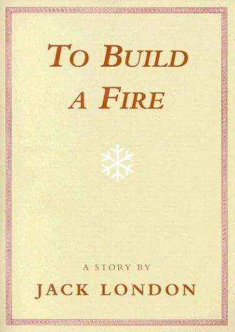 To Build a Fire