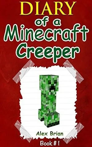 Diary of a Minecraft Creeper