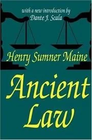 Ancient law, its connection with the early history of society and its relaton to modern ideas