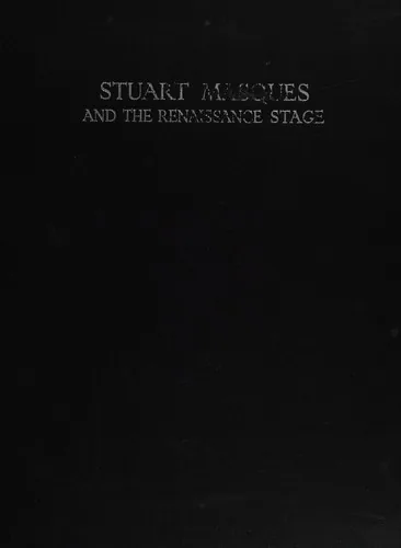 Stuart masques and the Renaissance stage