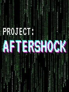 Project: Aftershock