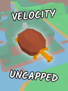 Velocity Uncapped
